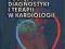 Postępy diagnostyki i terapii w kardiologii.