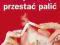 RZUĆ PALENIE PAPIEROSÓW -  lepsze niż e-papieros
