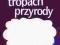 Na tropach przyrody 6 zeszyt ćw. cz.2 / Nowa Era /