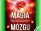 Farber - Magia mózgu. Magiczne inwokacje o naukowo