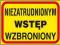 ZNAK OSTRZEGAWCZY NIEZATRUDNIONYM WSTĘP WZBRONIONY