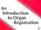 AN INTRODUCTION TO ORGAN REGISTRATION James Engel