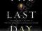 THE LAST DAY Nicholas Shrady