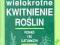 JAK ZAPEWNIĆ WIELOKROTNE KWITNIENIE ROŚLIN Prat