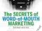 THE SECRETS OF WORD-OF-MOUTH MARKETING Silverman
