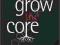 GROW THE CORE David Taylor