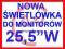 NOWA ŚWIETLÓWKA do monitora 25,5