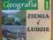 GEOGRAFIA ZIEMIA I LUDZIE PODRĘCZNIK KLASA 1