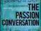 THE PASSION CONVERSATION Phillips, Cordell