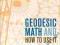 GEODESIC MATH AND HOW TO USE IT Hugh Kenner