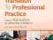 NURSING: TRANSITION TO PROFESSIONAL PRACTICE