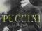 PUCCINI: A BIOGRAPHY Mary Phillips-Matz
