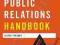 THE PUBLIC RELATIONS HANDBOOK Alison Theaker