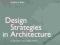 DESIGN STRATEGIES IN ARCHITECTURE Geoffrey Baker