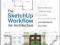 THE SKETCHUP WORKFLOW FOR ARCHITECTURE Brightman