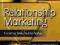 RELATIONSHIP MARKETING: CREATING STAKEHOLDER VALUE