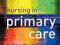 NURSING IN PRIMARY CARE: A HANDBOOK FOR STUDENTS