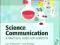 SCIENCE COMMUNICATION Laura Bowater, Kay Yeoman