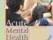 ACUTE MENTAL HEALTH NURSING Harrison, Mitchell