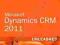 MICROSOFT DYNAMICS CRM 2011 UNLEASHED Wolenik