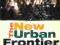 THE NEW URBAN FRONTIER Neil Smith