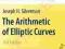 THE ARITHMETIC OF ELLIPTIC CURVES Joseph Silverman