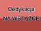 DEDYKACJA NA WSTĄŻCE