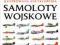 Samoloty wojskowe. Ilustrowana... - KsiegWwa