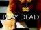 PLAY DEAD DAVID ROSENFELT