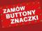 PRZYPINKA PRZYPINKI BUTTON BUTTONY ZNACZKI 56mm