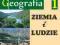 ZIEMIA I LUDZIE 1 GIM PODRĘCZNIK GEOGRAFIA SOP