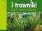 Trawy i trawniki Gatunki uprawa pielęgnacja wyd. 2