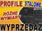 Profile stalowe profil kształtowniki WYPRZEDAŻ