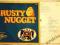 RUSTY NUGGET
