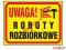 Tablica Uwaga Roboty rozbiórkowe 250x350 PCV