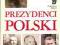 PREZYDENCI POLSKI Andrzej Ajnenkiel ______________