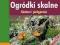 OGRÓDKI SKALNE. BUDOWA I PIELĘGNACJA - ANGELA BECK