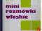 MINI ROZMÓWKI WŁOSKIE - Salwa Piotr, Wójcik Alina