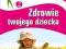 #Górnicka - Zdrowie twojego dziecka [masaż], NOWA