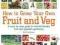 HOW TO GROW YOUR OWN FRUIT AND VEG Joe Hashman