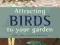 ATTRACTING BIRDS TO YOUR GARDEN Moss, Cottridge