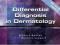 DIFFERENTIAL DIAGNOSIS IN DERMATOLOGY Ashton