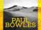PODRÓŻE PISMA ZEBRANE Paul Bowles 1950- nowa Gdań