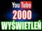 2000 YOUTUBE - VIEWS REALNE WYŚWIETLENIA - FIRMA