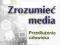 Zrozumieć media. Marshall McLuhan