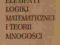 ELEMENTY LOGIKI MATEMATYCZNEJ I TEORII MNOGOŚCI