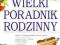 Wielki poradnik rodzinny 3000 pomysłów!! PUBLICAT