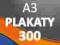PLAKATY A3 300 szt. -48h- + PROJEKT I WYSYŁKA 0 zł