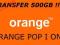 ORANGE 500GB TRANSFERU !!!