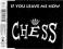 Chess  If You Leave Me Now